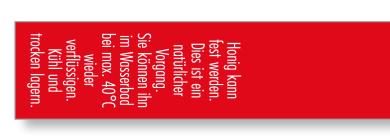 Gewährverschluss 251 rot + Honig kann fest werden. 