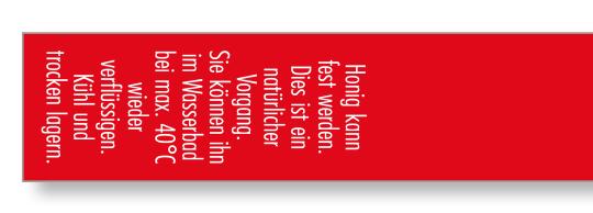 Gewährverschluss 251 rot + Honig kann fest werden. 